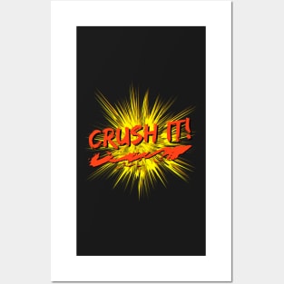 Crush It! Posters and Art